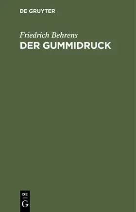 Behrens |  Der Gummidruck | Buch |  Sack Fachmedien