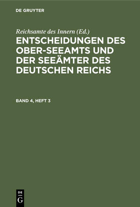  Entscheidungen des Ober-Seeamts und der Seeämter des Deutschen Reichs. Band 4, Heft 3 | Buch |  Sack Fachmedien