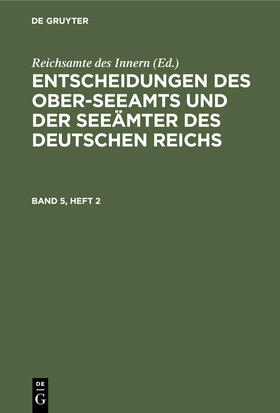  Entscheidungen des Ober-Seeamts und der Seeämter des Deutschen Reichs. Band 5, Heft 2 | Buch |  Sack Fachmedien