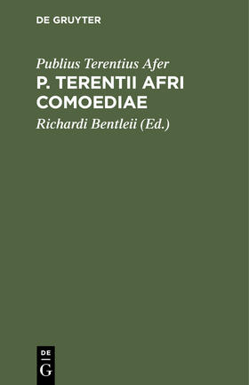 Terentius Afer / Bentleii |  P. Terentii Afri Comoediae | Buch |  Sack Fachmedien