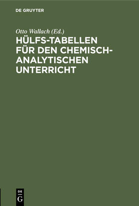 Wallach |  Hülfs-Tabellen für den chemisch-analytischen Unterricht | eBook | Sack Fachmedien