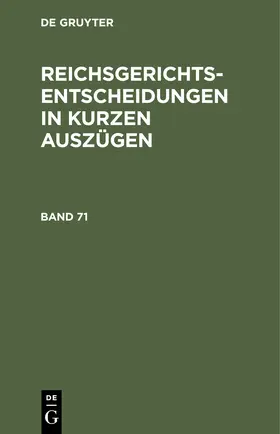  Reichsgerichts-Entscheidungen in kurzen Auszügen / Strafsachen. Band 71 | Buch |  Sack Fachmedien