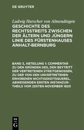 Almendingen |  Commentar zu den Gründen des, den Beytritt der vertretenen Streitgenossen, zu der von den unvertretenen erhobenen Nichtigskeitsquerel, abweisenden ersten Instanzurtheils vom 25sten November 1820 | Buch |  Sack Fachmedien