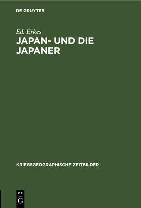 Erkes |  Japan- und die Japaner | eBook | Sack Fachmedien