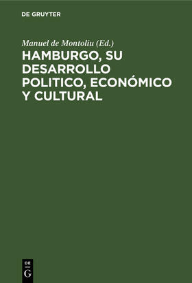 Montoliu |  Hamburgo, su desarrollo politico, económico y cultural | Buch |  Sack Fachmedien