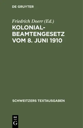 Doerr |  Kolonialbeamtengesetz vom 8. Juni 1910 | Buch |  Sack Fachmedien