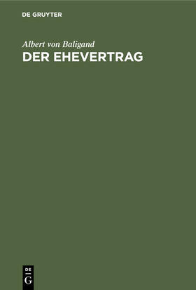 Baligand |  Der Ehevertrag | Buch |  Sack Fachmedien