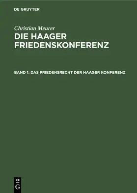 Meurer | Das Friedensrecht der Haager Konferenz | Buch | 978-3-11-244719-2 | sack.de