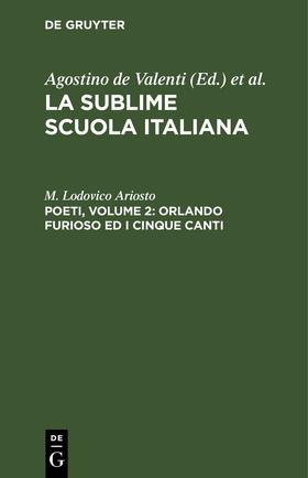 Ariosto |  Poeti, Volume 2: Orlando furioso ed i cinque canti | Buch |  Sack Fachmedien