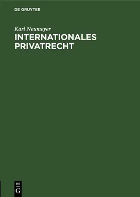 Neumeyer |  Internationales Privatrecht | eBook | Sack Fachmedien