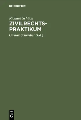 Schück / Schreiber |  Zivilrechtspraktikum | Buch |  Sack Fachmedien