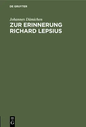 Dümichen |  Zur Erinnerung Richard Lepsius | Buch |  Sack Fachmedien