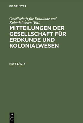  Mitteilungen der Gesellschaft für Erdkunde und Kolonialwesen. Heft 5/1914 | Buch |  Sack Fachmedien