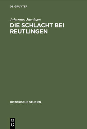 Jacobsen |  Die Schlacht bei Reutlingen | Buch |  Sack Fachmedien