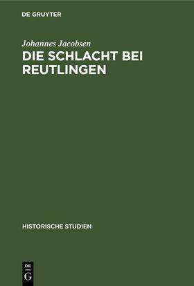 Jacobsen |  Die Schlacht bei Reutlingen | eBook | Sack Fachmedien