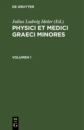 Ideler |  Physici et medici graeci minores. Volumen 1 | eBook | Sack Fachmedien