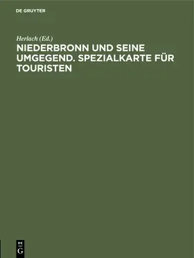 Herlach |  Niederbronn und seine Umgegend. Spezialkarte für Touristen | Buch |  Sack Fachmedien