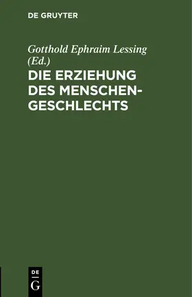 Lessing |  Die Erziehung des Menschengeschlechts | eBook | Sack Fachmedien