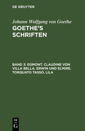 Goethe |  Egmont. Claudine von Villa Bella. Erwin und Elmire. Torquato Tasso. Lila | Buch |  Sack Fachmedien