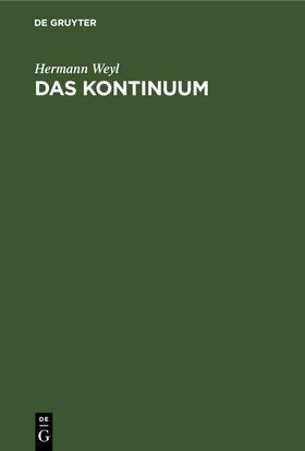 Weyl |  Das Kontinuum | eBook | Sack Fachmedien