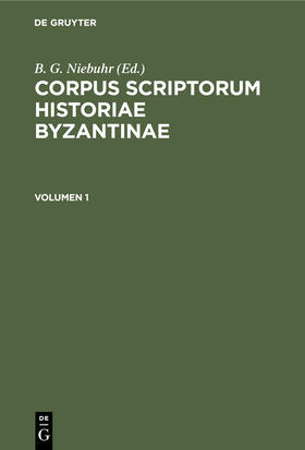 Pachymeres / Niebuhr |  Corpus scriptorum historiae Byzantinae. Georgii Pachymeris De Michaele et Andronico Palaeologis libri tredecim. Volumen 1 | Buch |  Sack Fachmedien