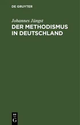 Jüngst |  Der Methodismus in Deutschland | eBook | Sack Fachmedien