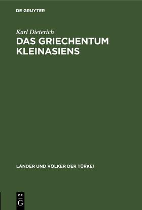 Dieterich |  Das Griechentum Kleinasiens | eBook | Sack Fachmedien