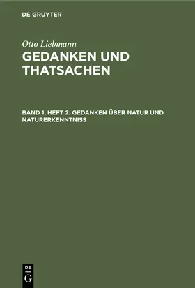 Liebmann |  Gedanken über Natur und Naturerkenntniß | eBook | Sack Fachmedien