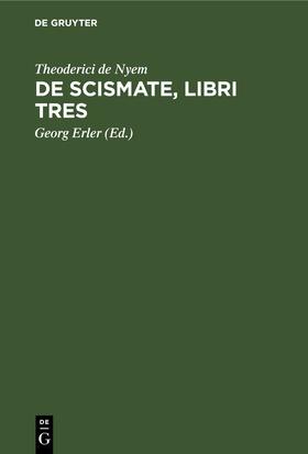 Nyem / Erler |  De Scismate, libri tres | Buch |  Sack Fachmedien