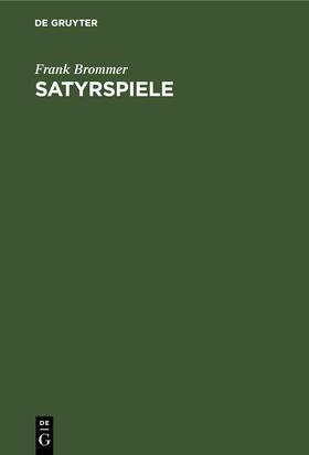 Brommer |  Satyrspiele | eBook | Sack Fachmedien