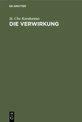 Karakantas |  Die Verwirkung | Buch |  Sack Fachmedien