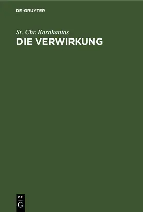 Karakantas |  Die Verwirkung | eBook | Sack Fachmedien