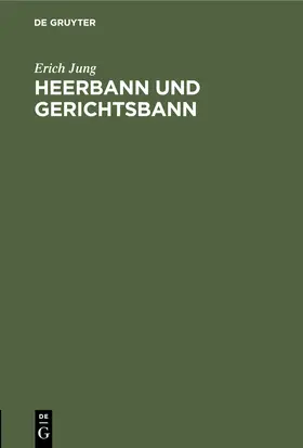 Jung |  Heerbann und Gerichtsbann | Buch |  Sack Fachmedien