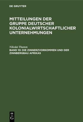 Thamm |  Die Zinnerzvorkommen und der Zinnbergbau Afrikas | eBook | Sack Fachmedien