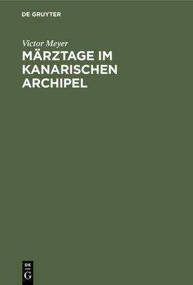 Meyer |  Märztage im kanarischen Archipel | Buch |  Sack Fachmedien