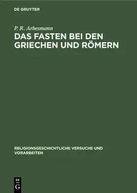 Arbesmann |  Das Fasten bei den Griechen und Römern | Buch |  Sack Fachmedien