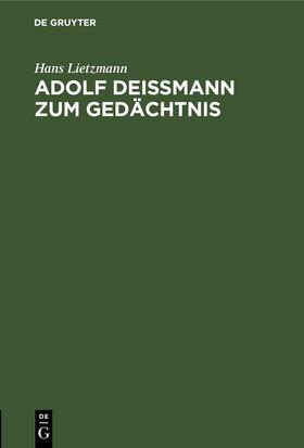 Lietzmann |  Adolf Deißmann zum Gedächtnis | Buch |  Sack Fachmedien