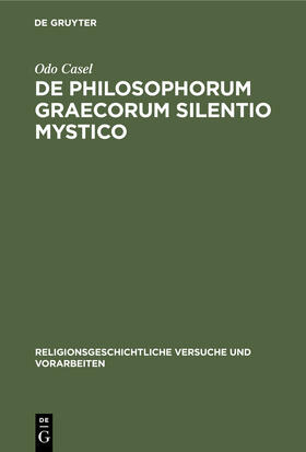 Casel |  De Philosophorum Graecorum Silentio Mystico | Buch |  Sack Fachmedien