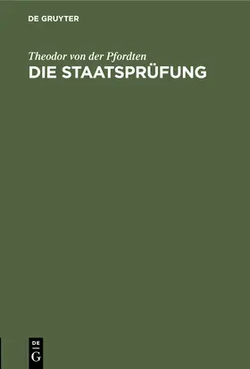 Pfordten |  Die Staatsprüfung | Buch |  Sack Fachmedien