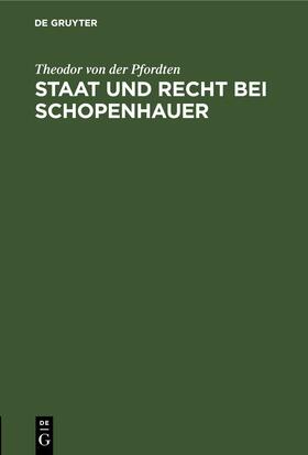 Pfordten |  Staat und Recht bei Schopenhauer | eBook | Sack Fachmedien