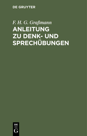 Graßmann |  Anleitung zu Denk- und Sprechübungen | Buch |  Sack Fachmedien