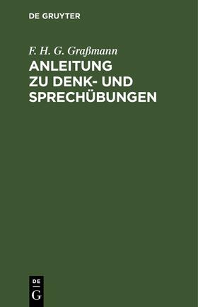 Graßmann |  Anleitung zu Denk- und Sprechübungen | eBook | Sack Fachmedien