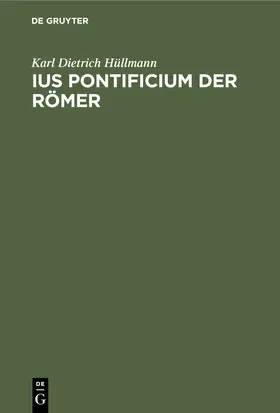 Hüllmann |  Ius pontificium der Römer | Buch |  Sack Fachmedien