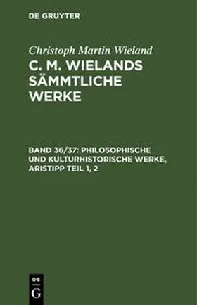 Wieland |  Philosophische und kulturhistorische Werke, Aristipp Teil 1, 2 | Buch |  Sack Fachmedien