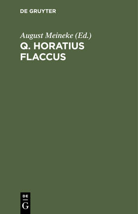 Meineke |  Q. Horatius Flaccus | eBook | Sack Fachmedien