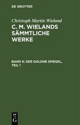 Wieland |  Der Goldne Spiegel, Teil 1 | Buch |  Sack Fachmedien