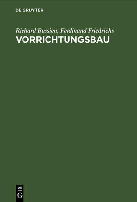 Friedrichs / Bussien |  Vorrichtungsbau | Buch |  Sack Fachmedien