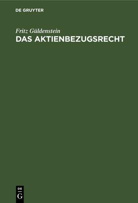 Güldenstein |  Das Aktienbezugsrecht | eBook | Sack Fachmedien