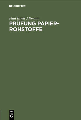 Altmann |  Prüfung Papier-Rohstoffe | Buch |  Sack Fachmedien