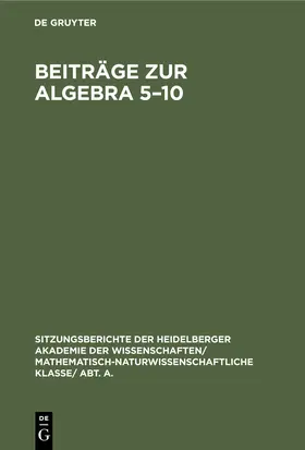  Beiträge zur Algebra 5¿10 | Buch |  Sack Fachmedien